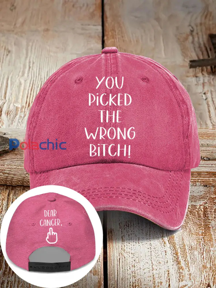 Cher cancer vous avez choisi la mauvaise chienne chapeaux neutres Rose Rouge / ONE