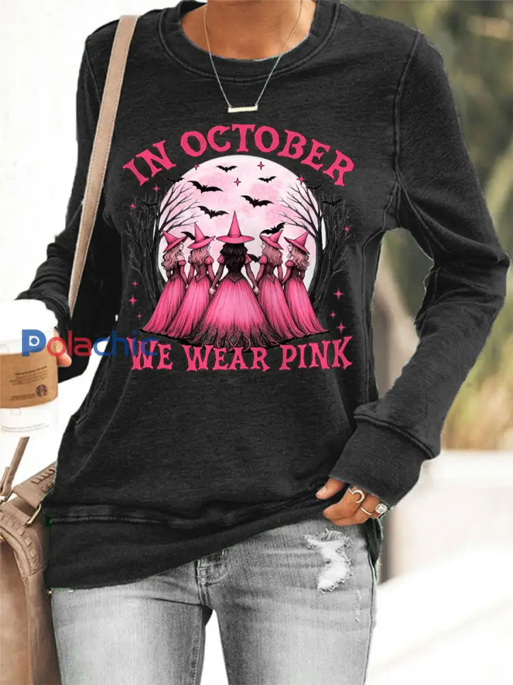 En octobre des femmes nous portons rose rose Halloween sorcière impression cancer du sein sensibilisation Sweatshirt