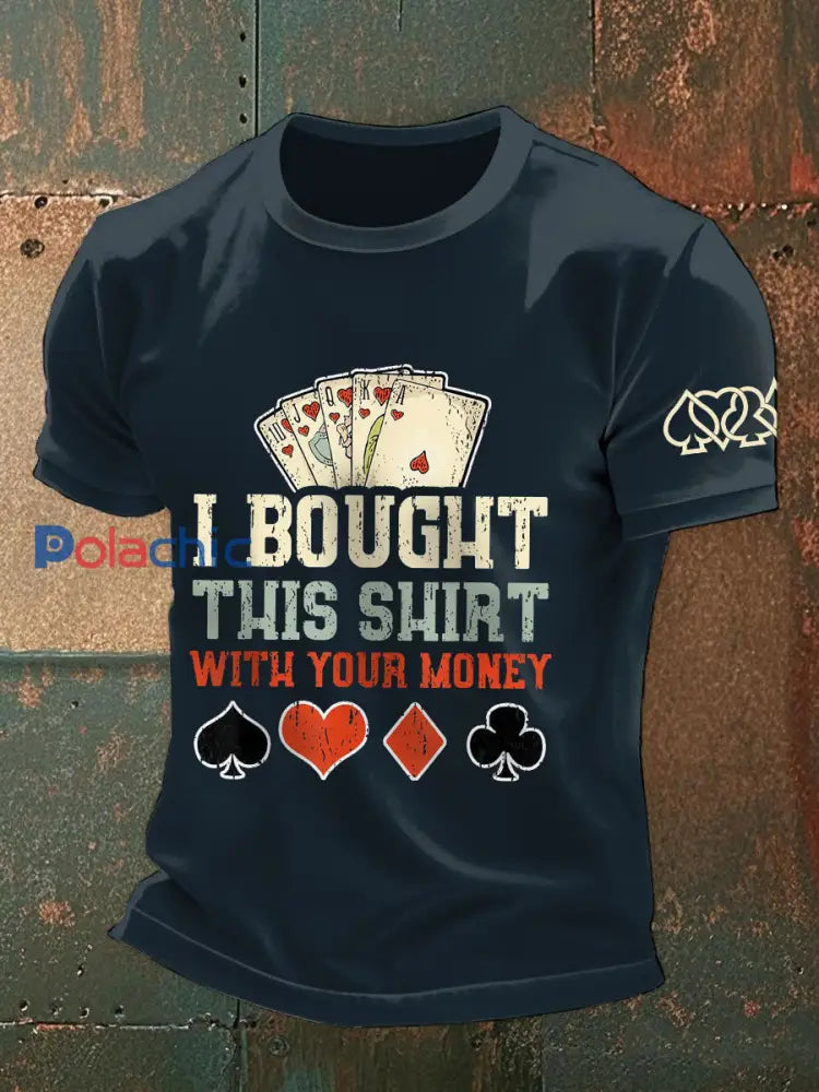Hommes J’ai acheté cette chemise avec votre argent T-shirts bleu marine / S