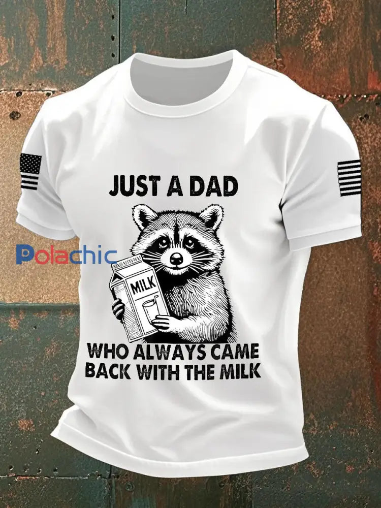 Hommes Juste un papa qui est toujours revenu avec le lait T-shirts blanc / S