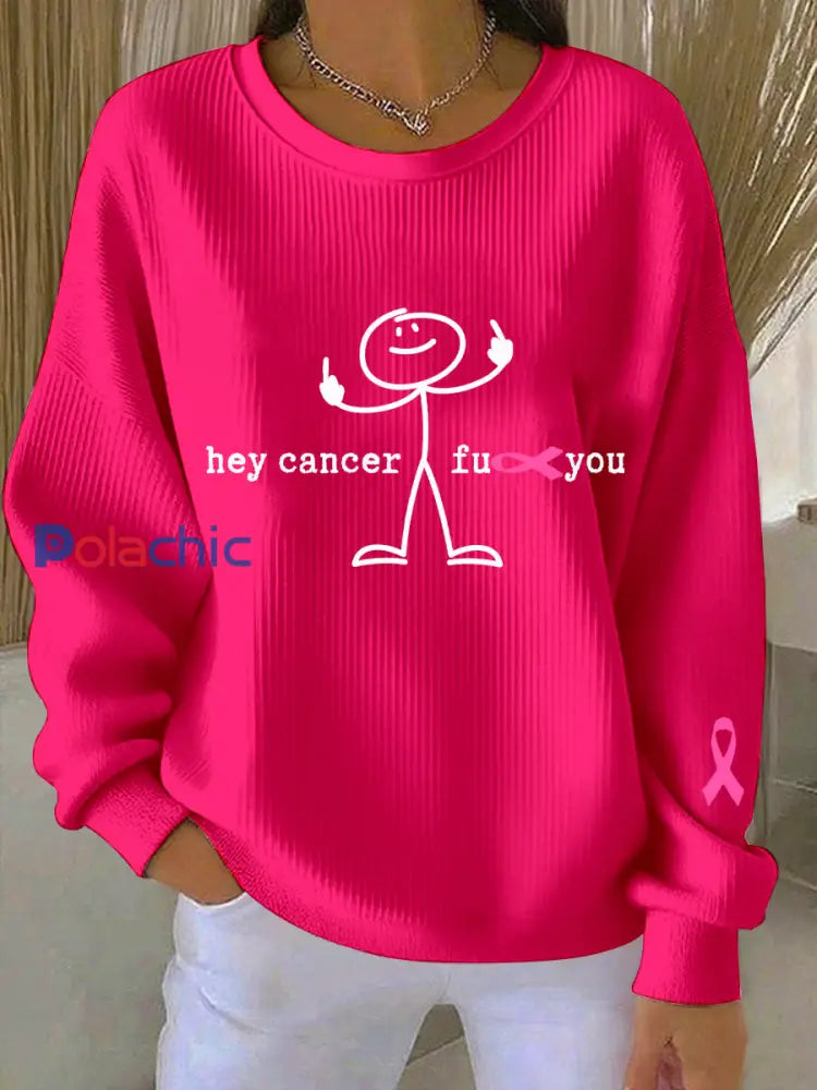 Sweatshirt Hey Cancer Print Femme Rose Rouge / S