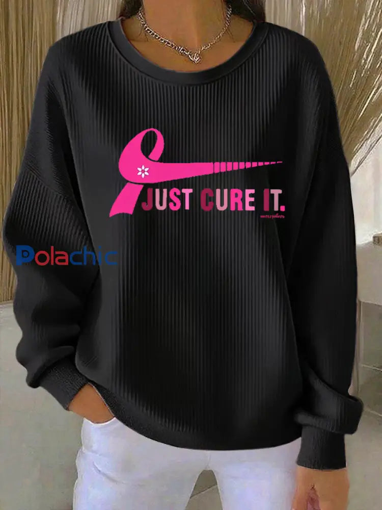 Women’s Breast Cancer Awareness Just Cure It Imprimer Sweatshirt Noir / S