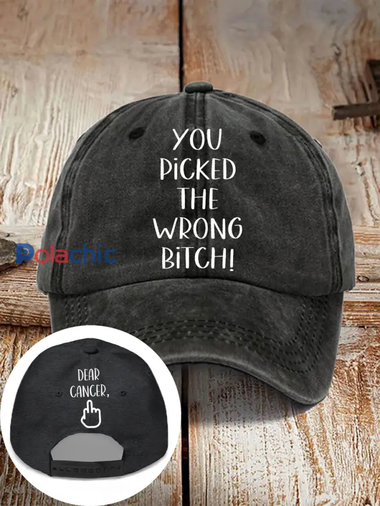 Cher cancer vous avez choisi la mauvaise chienne chapeaux neutres Noir / ONE