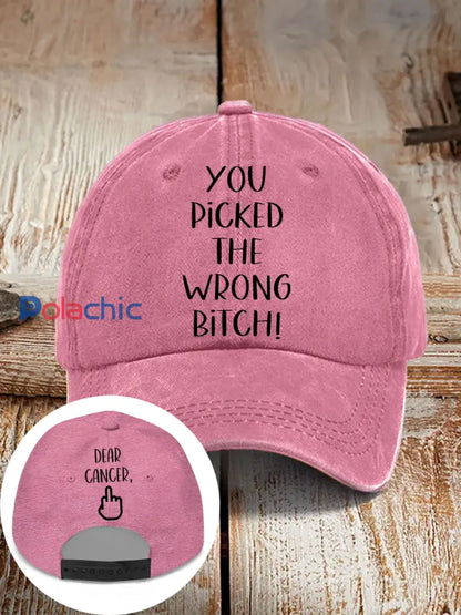 Cher cancer vous avez choisi la mauvaise chienne chapeaux neutres Rose / ONE