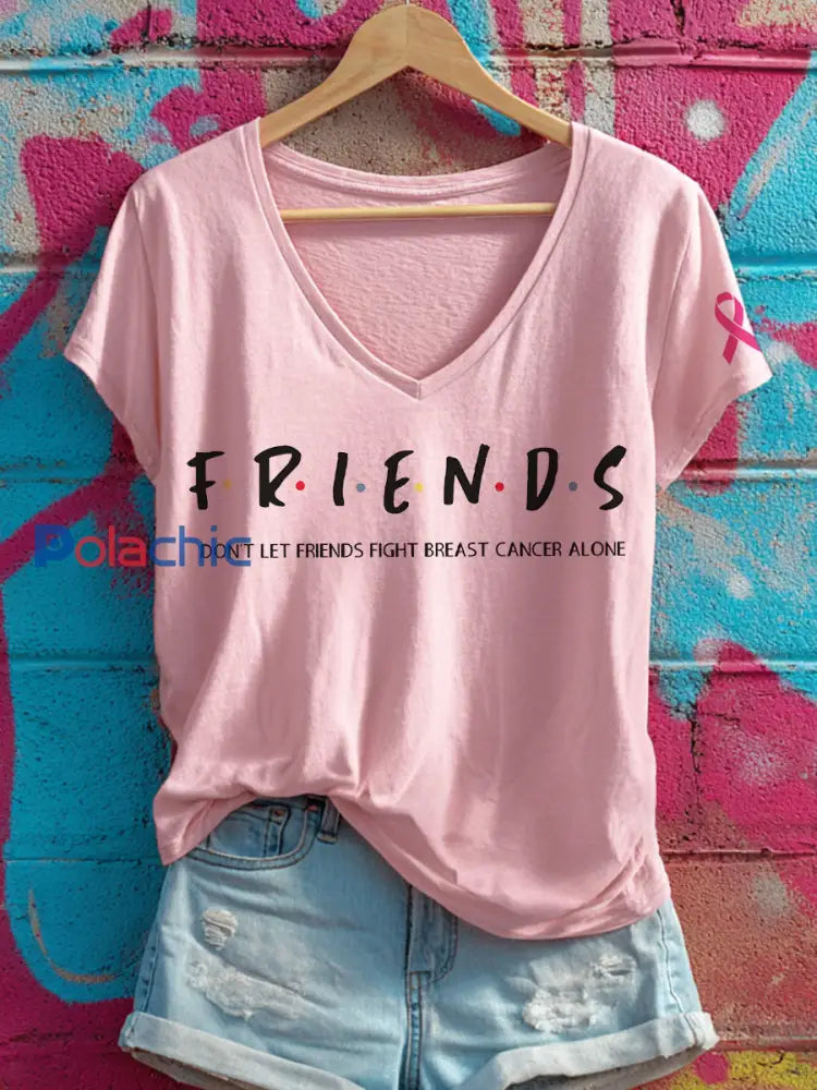 Femmes Don’t Let Friends Fight Cancer Alone T-shirt à col en V imprimé Rose / S