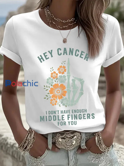 Femmes Hey Cancer Je n’ai pas assez de doigts du milieu pour vous T-shirts Blanc / S
