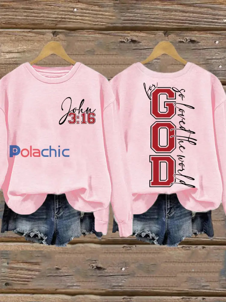 La Saint-Valentin des femmes pour Dieu a tant aimé le monde John 3:16Sweatshirt Rose / S