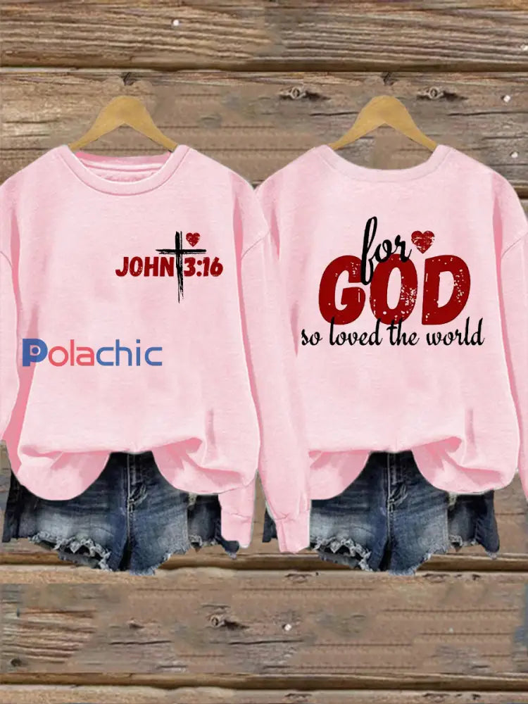 La Saint-Valentin des femmes pour Dieu a tant aimé le monde John 3:16Sweatshirt Rose / S