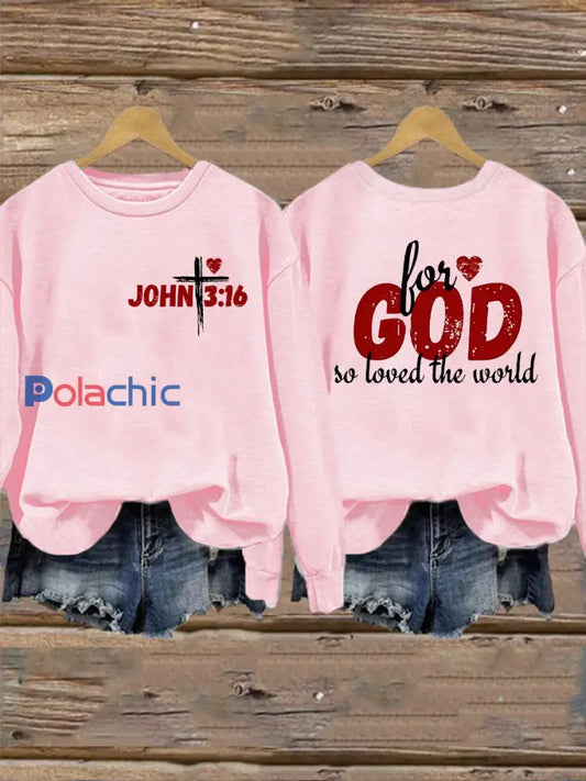 La Saint-Valentin des femmes pour Dieu a tant aimé le monde John 3:16Sweatshirt Rose / S