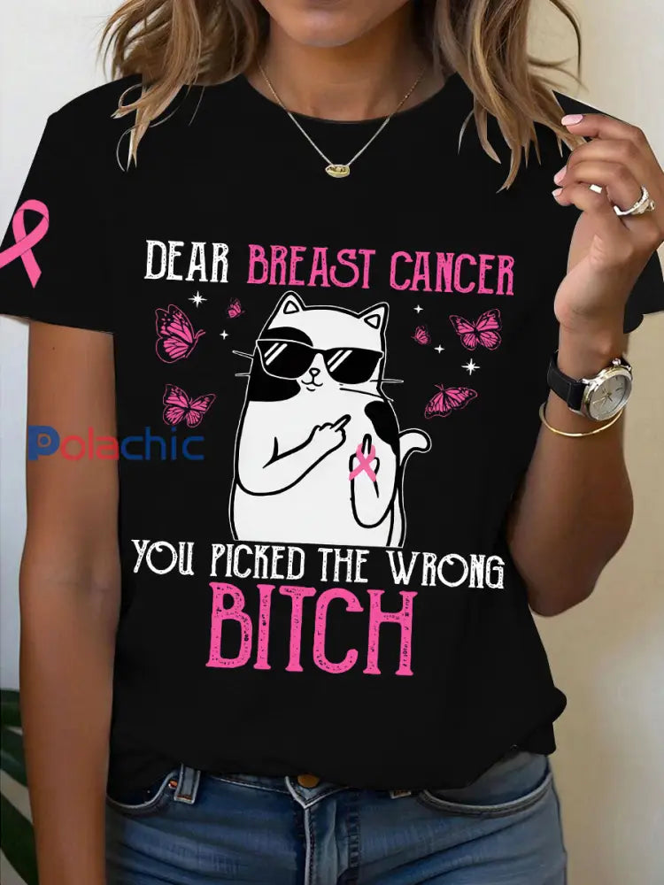 Sensibilisation au cancer du sein des femmes Cher cancer du sein Vous avez choisi la mauvaise chienne T-shirt imprimé