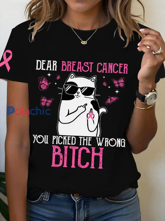 Sensibilisation au cancer du sein des femmes Cher cancer du sein Vous avez choisi la mauvaise chienne T-shirt imprimé