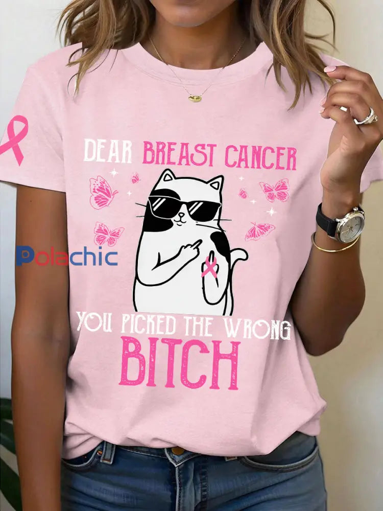 Sensibilisation au cancer du sein des femmes Cher cancer du sein Vous avez choisi la mauvaise chienne T-shirt imprimé