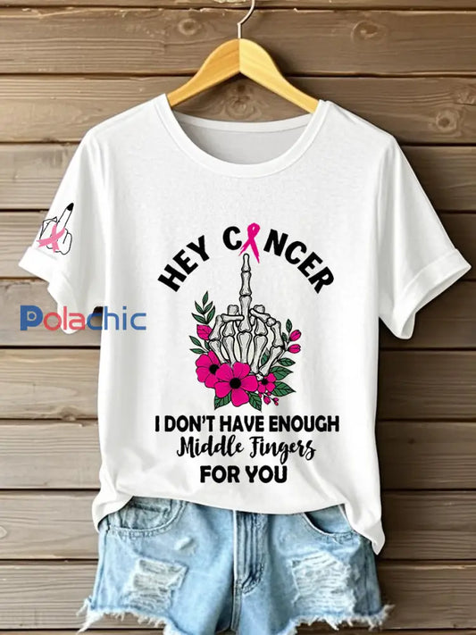 Sensibilisation au cancer du sein des femmes Hey Cancer Je n’ai pas assez de doigts du milieu pour vous T-shirt à