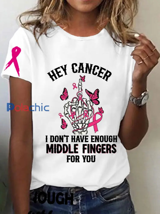 Sensibilisation au cancer du sein des femmes Hey Cancer Je n’ai pas assez de doigts du milieu pour vous T-shirt à