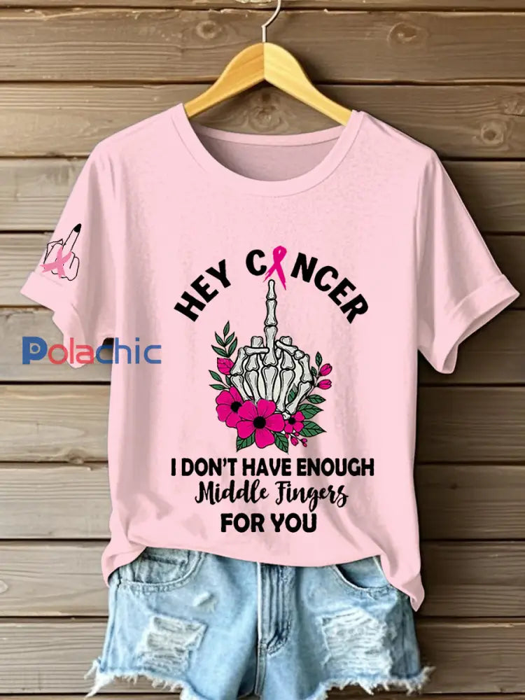 Sensibilisation au cancer du sein des femmes Hey Cancer Je n’ai pas assez de doigts du milieu pour vous T-shirt à