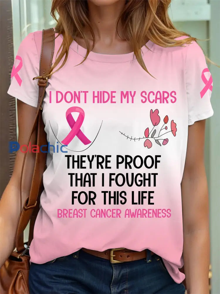 Sensibilisation au cancer du sein des femmes Je ne Cache pas Mes Cicatrices Ils Sont Preuve T-shirt Rose / S