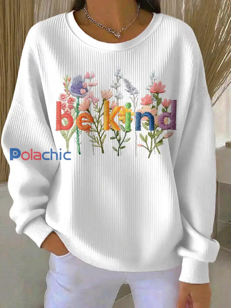 Sweat-shirt décontracté Be Kind Print pour femmes Blanc / S