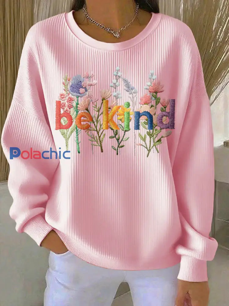 Sweat-shirt décontracté Be Kind Print pour femmes Rose / S