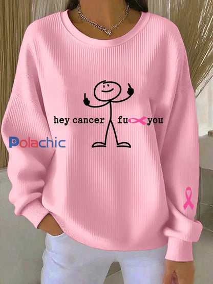 Sweatshirt Hey Cancer Print Femme Rose / S