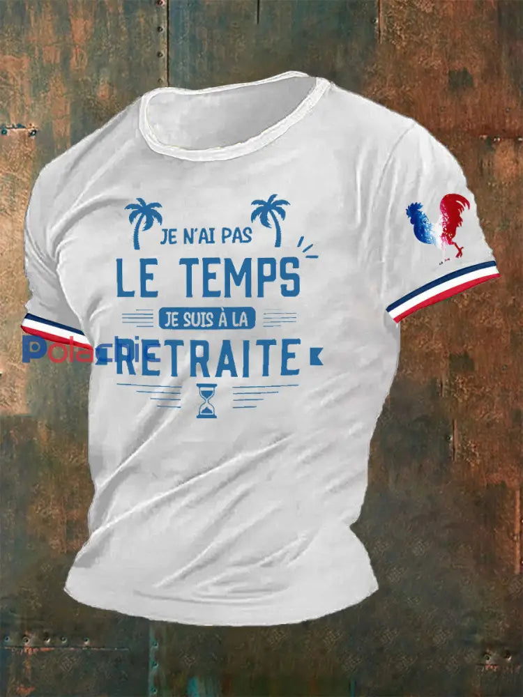 T-shirt Je Nai Pas Le Temps Je Suis A La Retraite pour homme Blanc / S