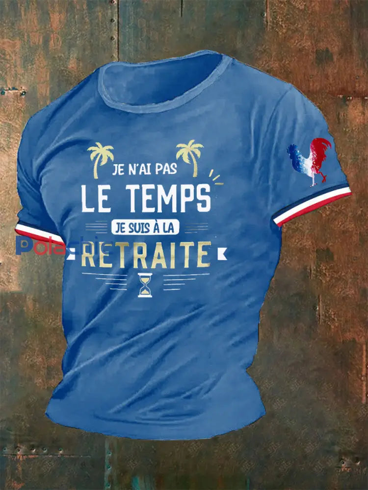 T-shirt Je Nai Pas Le Temps Je Suis A La Retraite pour homme Bleu / S