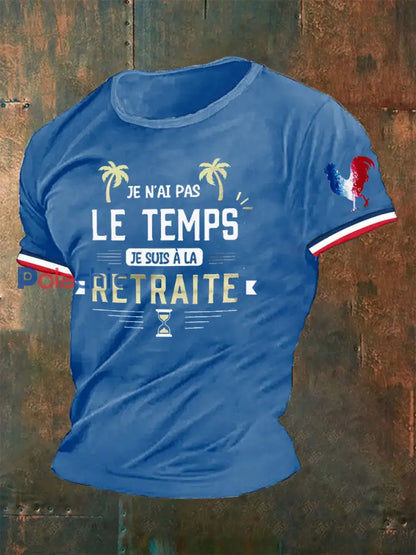 T-shirt Je Nai Pas Le Temps Je Suis A La Retraite pour homme Bleu / S